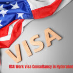 USA Work Visa Consultancy in Hyderabad